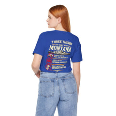 Montana Rules Tee - “3 Things You Don’t Do in Montana: Don’t Pet the Buffalo, Outdrink Canadians, Mess with Cowboy Music”
