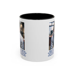 Jim Halpert Quote, 11oz Accent Coffee Mug