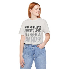 Arm Amputee Humor Tee - Unisex T-Shirt, Limb Loss Awareness, Ice Breaker Shirt