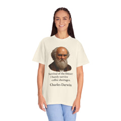 Darwin Coffee Funny T-Shirt — "Survival of the Fittest? I Barely Survive Coffee Shortages."