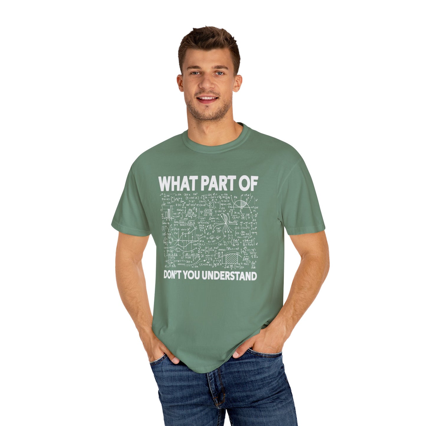 What Part of Calculus Don't You Understand, Comfort Colors Unisex Garment-Dyed T-shirt