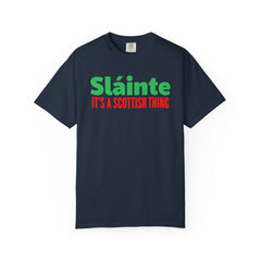 Old World Quote Unisex T-Shirt - 'Slainte It's A Scottish Thing'