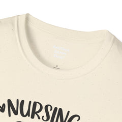 Nurse Quote - Unisex Softstyle T-Shirt | Nurse Awareness, Medical Apparel, Gift For Her, Scrubs Lover, Hospital Staff Gift, Registered Nurse