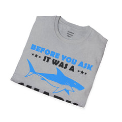 Funny Amputation Excuse - Unisex T Shirt,Amputation Awareness,Limb Awareness,Gift For Her,Gift For Him,Leg Amputee,Arm Amputee,Unique Gift,