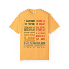 Lyric Quote Graphic T-Shirt — 'Places You May Find Yourself / Things You May Ask Yourself'
