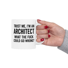 Architect Humor Ceramic Mug, Funny Coffee Cup Gift for Designers, Office Humor, Architect Gift, 11oz 15oz