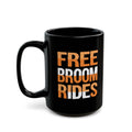 FREE BROOM RIDES - Halloween Graphic Black Mug (11oz, 15oz)