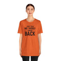 They Told Me I would Grow Back - Unisex Jersey Short Sleeve Tee