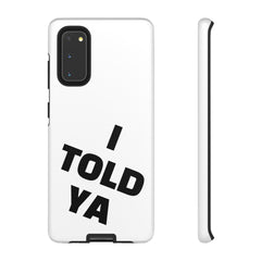 I TOLD YA movie tough case, gift for her, gift for him, movie lover gift, film buff cell case, cinema fan phone case, pop culture cell case