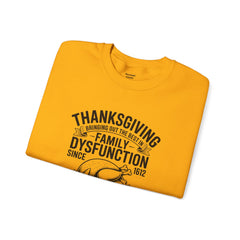 Thanksgiving Family Dysfunction Crewneck Sweatshirt, Unisex Funny Sweatshirt, Holiday Sweatshirt, Fall Fashion, Family Gathering