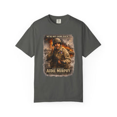 American Heroes Collection No 2 Graphic T-Shirt — “We're Not Going Back” Audie Murphy WWII