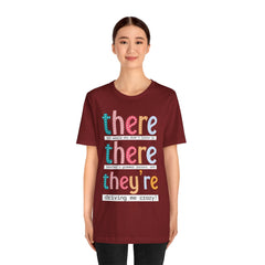 Grammar Teacher T-Shirt — "There, Their, They're" Funny Teacher Tee