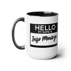 Princess Bride Funny Quote Mug,My Name Is Inigo Montoya,Mandy Patinkin fan,gift for him,gift for her,pop culture mug,cult classic movie