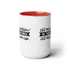 Let me explain. No, There is too much. Let me sum up. / Inigo Montoya  Quote / Princess Bride / 80s Movies / Two-Tone Coffee Mug 15 oz.
