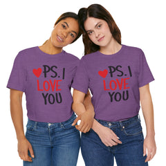 PS I LOVE YOU - Unisex Jersey Short Sleeve Tee