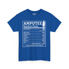 Womans Arm AMPUTEE Nutrition Facts / Unisex Heavy Cotton Tee / I Lost My Arm But Not My Courage / Motivation / Heart / Hustle / Passion