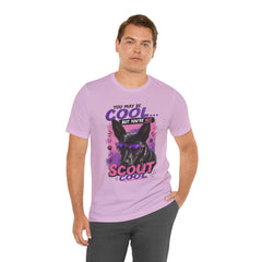 Scout Cool Dog T-Shirt — "You May Be Cool... But You're Not Scout Cool" Graphic Tee
