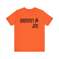DAMMIT JIM - Unisex Jersey Short Sleeve Tee