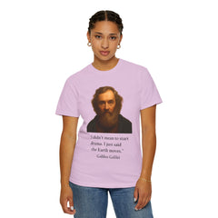 Historical Galileo Galilei Portrait Quote T‑Shirt — "I didn't mean to start drama. I just said the Earth moves."