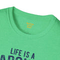 Lifes A Carousel Quote, Unisex Soft Style Shirt