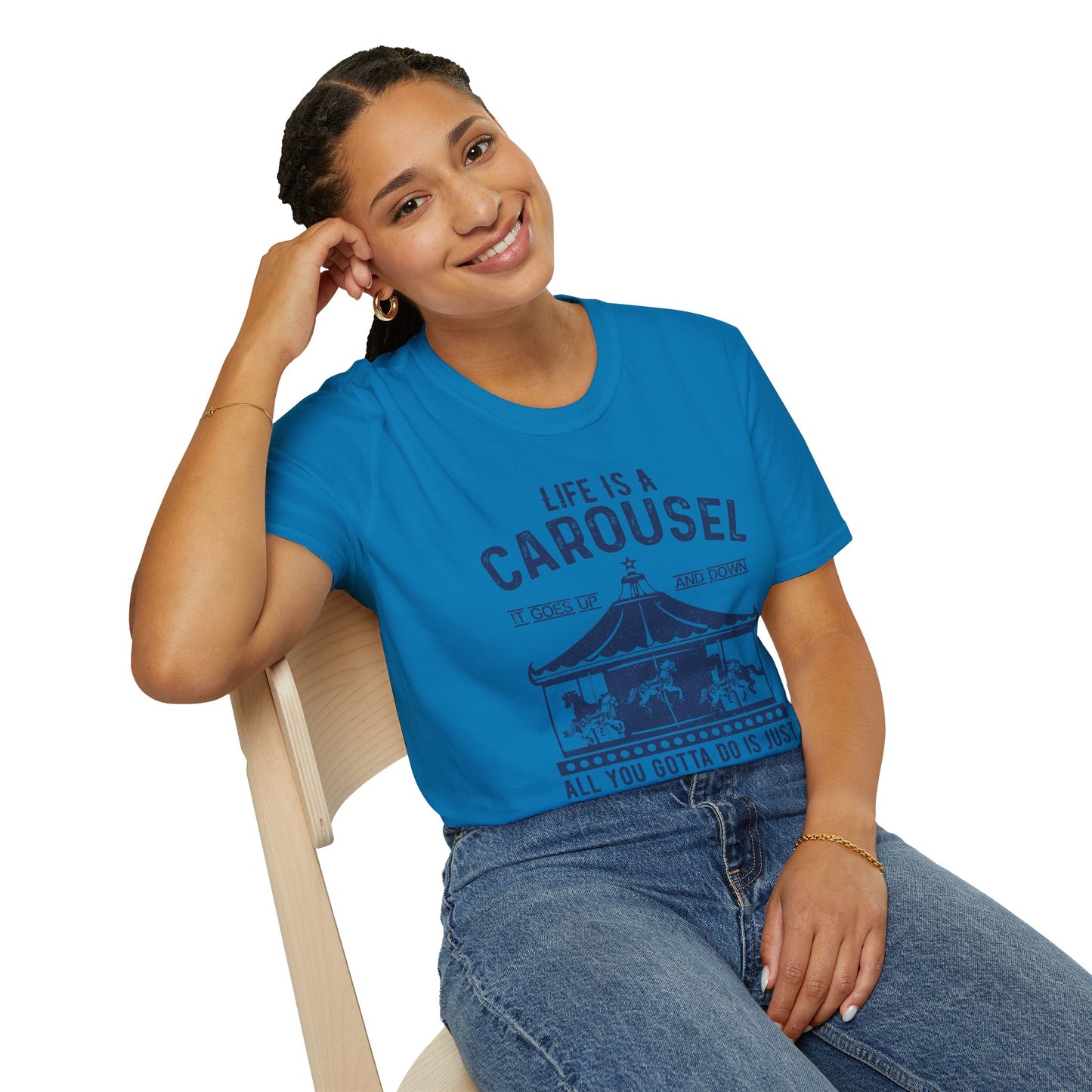 Lifes A Carousel Quote, Unisex Soft Style Shirt